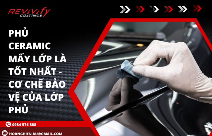 Phủ Ceramic Mấy Lớp Là Tốt Nhất - Cơ Chế Bảo Vệ Của Lớp Phủ