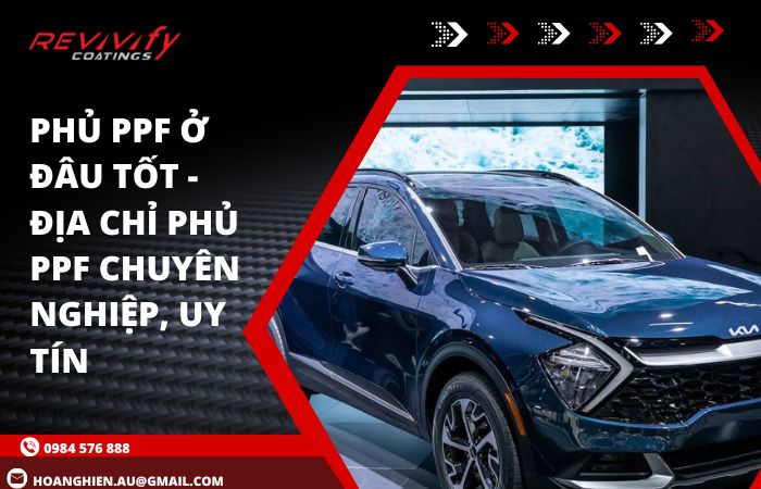 Phủ PPF Ở Đâu Tốt - Địa Chỉ Phủ PPF Chuyên Nghiệp, Uy Tín