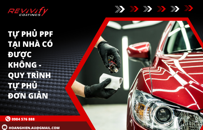 Tự Phủ PPF Tại Nhà Có Được Không - Quy Trình Tự Phủ Đơn Giản